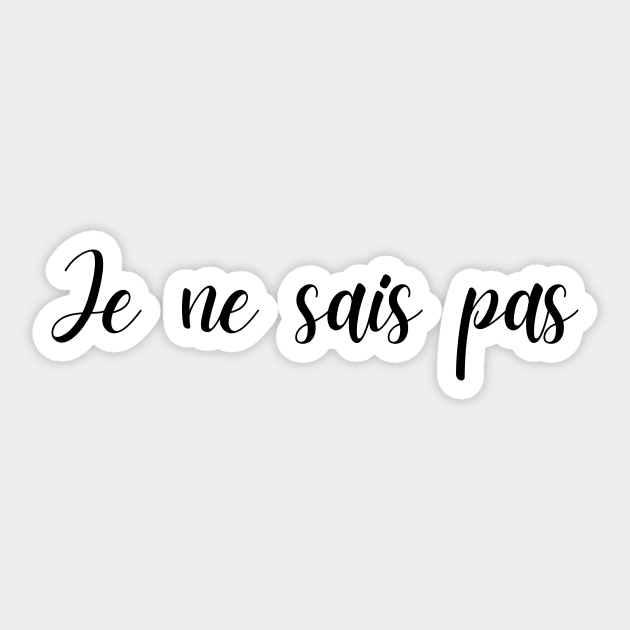 Je ne sais pas Sticker by Tres-Jolie